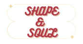 Shape & Soul